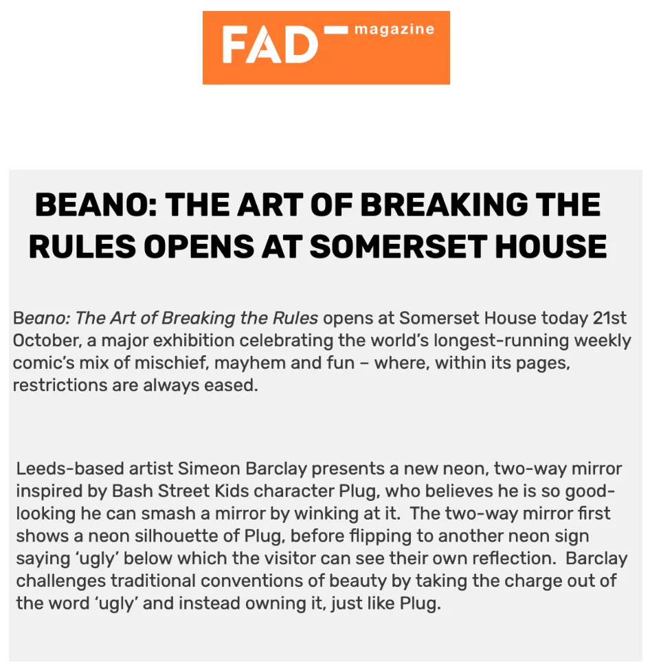  Fad Magazine October 2021 ‘BEANO: THE ART OF BREAKING THE RULES OPENS AT SOMERSET HOUSE’ By Mark Westall