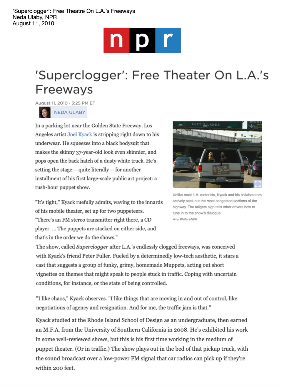 ‘Superclogger’: Free Theatre On L.A.’s Freeways Neda Ulaby, NPR August 11, 2010